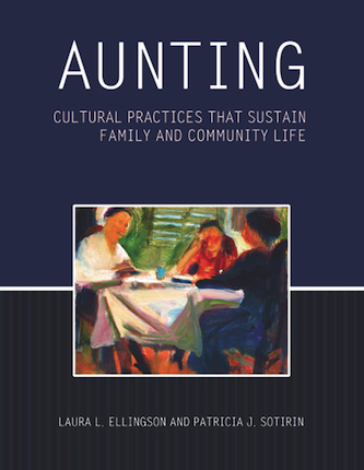 Aunting: Cultural Practices that Sustain Family and Community Life